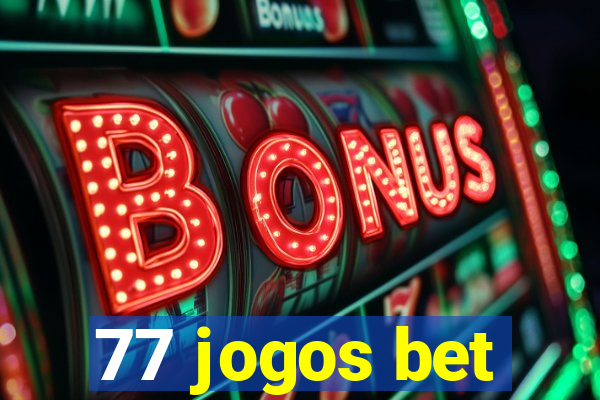 77 jogos bet